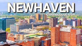 New Haven connectcut New Haven Overview Connecticut Geography USA [upl. by Nnil]