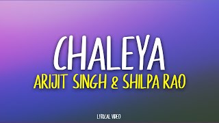 Arijit Singh amp Shilpa Rao  Jawan Chaleya Lyrics [upl. by Eicyac]