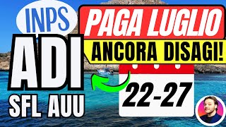 INPS PAGA🔥ADI SFL AUU🔴LUGLIO💶Mare di Disagi⚠️ [upl. by Calore275]