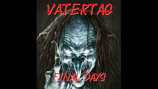 Vatertag  Final Days [upl. by Jorge991]