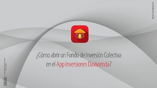 ¿Cómo abrir un FIC en el App Inversiones Davivienda  Davivienda Corredores [upl. by Akiemehs981]