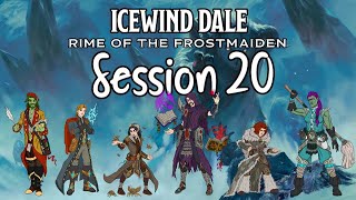 Icewind Dale Rime of the Frostmaiden Session 20  The Mead Must Flow p4 [upl. by Dammahom]