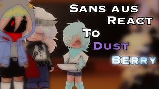 Sans aus react to DustBerryGacha clubSans aus [upl. by Abbot993]