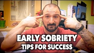 EARLY SOBRIETY Tips for Success hits Not Easy [upl. by Tildi]