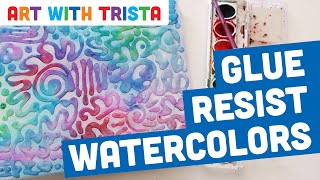 Glue Resist Watercolors Painting Tutorial  Art With Trista [upl. by Arte]