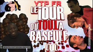 YTPFr  SOS MON RACISTE A BASCULÉ [upl. by Atiugram]