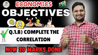 12th Economics Q1B Complete the Correlation  Chap 1 to 10  Objective Series  Board 2025 [upl. by Esmerolda715]