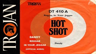 Dandy Reggae In Your Jeggae official audio [upl. by Niwde]