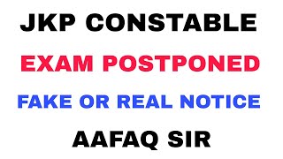 JKP CONSTABLE EXAM POSTPONEMENT NOTICE REAL OR FAKE by AAFAQ SIR [upl. by Asilad]