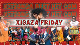 XIGAZA FRIDAY 5 [upl. by Ilujna]