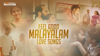 Feel Good Malayalam Love Songs  Selected New Malayalam Songs  Malayalam Romantic Songs song [upl. by Unders]