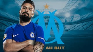 Olivier Giroud • Bienvenue a Olympique de Marseille [upl. by Galanti]