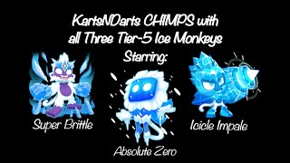 BTD6 KartsNDarts CHIMPS with All Three Tier5 Ice Monkeys Black Border [upl. by Idram438]