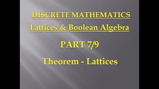 Lattices amp Boolean Algebra  Discrete Mathematics  Unit 5 – Part 7 – Theorem  Lattice [upl. by Sordnaxela]