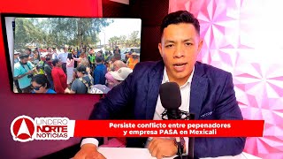 Persiste conflicto entre pepenadores y empresa PASA en Mexicali [upl. by Nylodnewg]