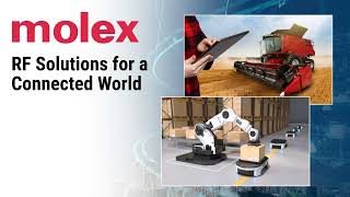 Molex Provides RF Solutions for a Connected World [upl. by Mag]