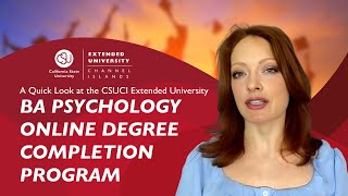 A Quick Look at the CSUCI Extended University BA Psychology Online Degree Completion Program [upl. by Ettelracs]