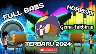 DJ TAKBIRAN FULL BASS HOREG TERBARU 2024 ❗️❗️❗️ COCOK BUAT PAWAI IDUL FITRI amp IDUL ADHA [upl. by Lewap553]