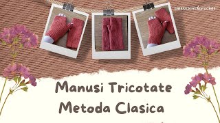 Manusi Tricotate Metoda Clasica [upl. by Siladnerb]