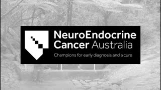 NeuroEndocrine Cancer Australia [upl. by Hengel]