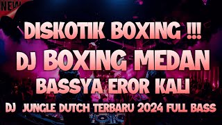 SATU ROOM DIKOTIK BOXING  DJ BOXING MEDAN BASSNYA EROR KALI JUNGLE DUTCH TERBARU 2024 FULL BASS [upl. by Aisatna]