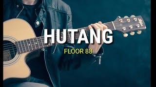 Floor 88  Hutang  Lirik  Easy Chord [upl. by Tanny]