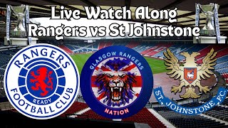 Rangers vs St Johnstone Live Watch Along [upl. by Lerner332]