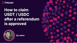 How to claim USDT  USDC after a referendum is approved – Polkadot [upl. by Nimzzaj]