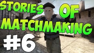 CSGO  Stories of matchmaking 6 [upl. by Aihtiekal]