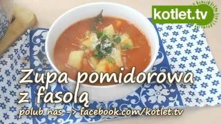 Szybka zupa pomidorowa z fasolą  KOTLETTV [upl. by Kcirednek]