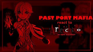 Past Port Mafia BSD react to Arlecchino as new member [upl. by Relyuc]