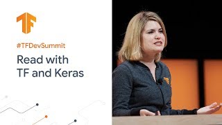 Learning to read with TensorFlow and Keras TF Dev Summit 20 [upl. by Lihas]