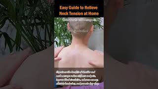 Easy Guide to Relieve Neck Tension at Home neckmassage shouldermassage massagetherapy neckpain [upl. by Nueoht309]