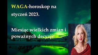 WAGAhoroskop na styczeń 2023 Miesiąc wielkich zmian i poważnych decyzji [upl. by Ode16]