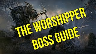 Lords Of The Fallen The Worshipper Boss Guide amp Strategy [upl. by Sldney452]