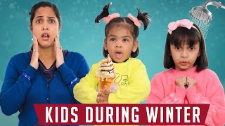 Indian MOM amp KIDS During WINTERS  Maa vs Beti  Family Sketch Comedy  ShrutiArjunAnand [upl. by Juni]