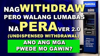 Nag withdraw pero walang lumabas na pera Nadebit Undispensed withdrawal VER 20 [upl. by Ciprian]