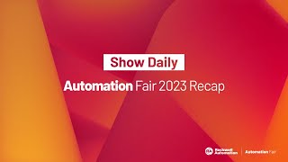 Show Daily Automation Fair 2023 Recap [upl. by Ataynek]