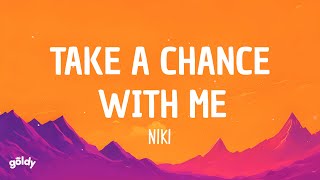 NIKI  Take A Chance With Me Lyrics [upl. by Einahpet]