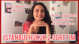 İSTANBUL HUKUKta İKİNCİ ÖĞRETİM olmakAvantajlarıdezavantajları Tercih döneminde 2öğretim yazmak [upl. by Feetal395]