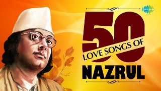 50 Love Songs Of Kazi Nazrul Islam  টপ ৫০ রোমান্টিক নজরুলগীতি  One Stop Jukebox [upl. by Lokim564]