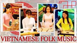 Traditional Vietnamese Folk Music With a Modern Twist 🎶 [upl. by Llywellyn]