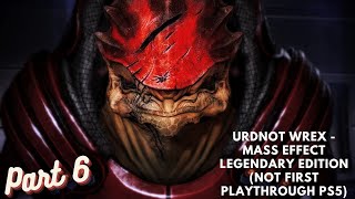 Urdnot Wrex  Mass Effect Legendary Edition Not First Playthrough PS5 Part 6 [upl. by Dela]