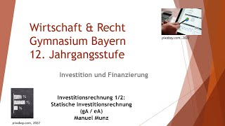 Investitionsrechnung 12  Statische Investitionsrechnung [upl. by Nednerb]