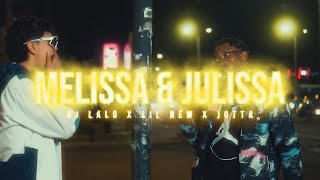 Lil New djlalolalocura JøttaBeatMake  Melissa amp Julissa Official Music Video [upl. by Nus73]