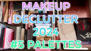 MAKEUP DECLUTTER 2024  5 Eyeshadow Palettes [upl. by Namra]