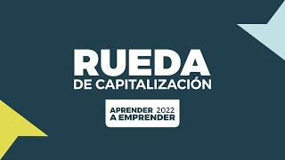 Rueda de capitalización 2022  160 emprendimientos presentaron sus proyectos [upl. by Nirak]