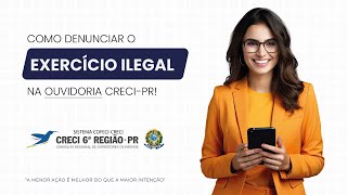 Como Denunciar o Exercicio Ilegal na Ouvidoria do CreciPR [upl. by Ymeraj]