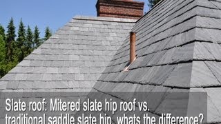 Mitered slate hip roof vs traditional saddle slate hip [upl. by Heinrich]