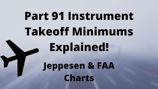 Part 91 Instrument Takeoff Minimums Explained FAA TERPS and Jeppesen Charts Instrument Pilot Prep [upl. by Osrock]